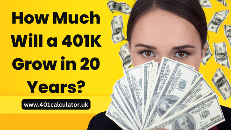How Much Will a 401K Grow in 20 Years?